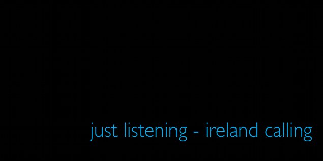 just listening – ireland calling | Tuesday 11 January – Thursday 20 January 2011 | National Sculpture Factory