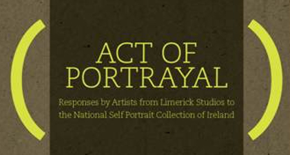 Act of Portrayal | Saturday 25 May – Friday 26 July 2013 | Limerick City Gallery