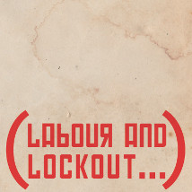 Labour & Lockout | Limerick City Gallery 
Pery Square, Limerick | Friday 9 August to Tuesday 1 October 2013 | to 