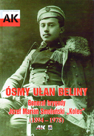 Book cover of ‘The Eighth Cavalryman of Belina, Major General Józef Marian Smolenski \