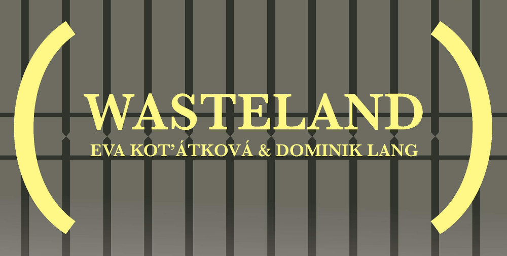 Eva Koťátková and Dominik Lang: Wasteland | Friday 3 April – Friday 15 May 2015 | Limerick City Gallery