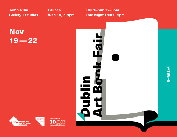Dublin Art Book Fair | Thursday 19 November – Sunday 22 November 2015 | Temple Bar Gallery & Studios