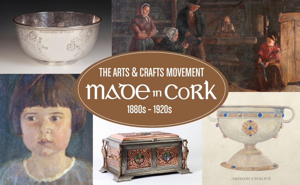 Made in Cork: The Arts and Crafts Movement 1880s – 1920s | Friday 18 November 2016 – Saturday 25 February 2017 | Crawford Art Gallery