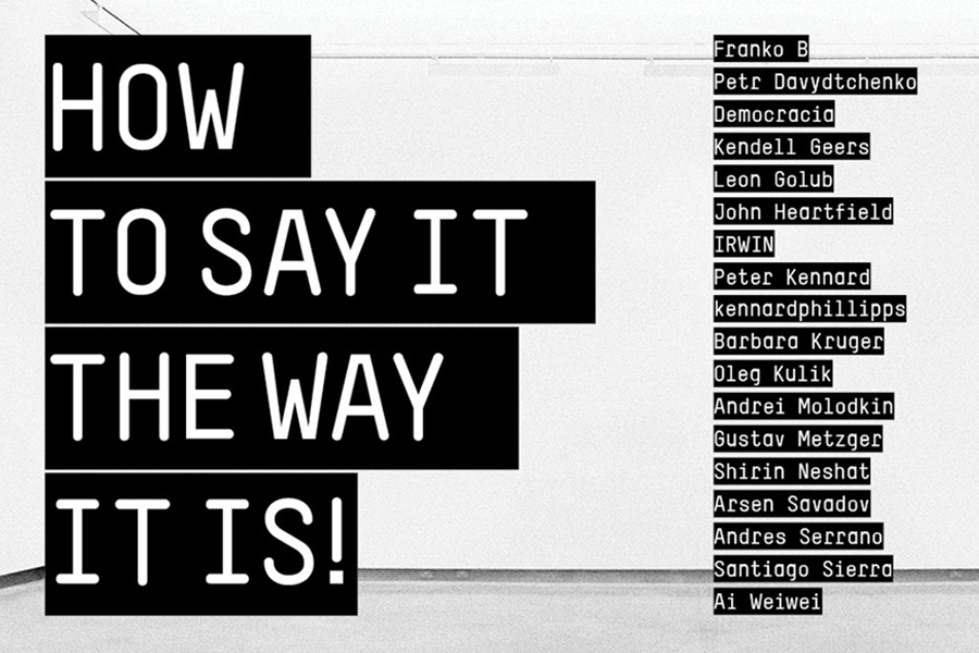 HOW TO SAY IT THE WAY IT IS! | Saturday 7 October – Saturday 2 December 2017 | RUA RED