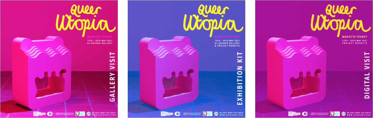 Mariette Feeney: QUEER UTOPIA | Thursday 13 May – Sunday 30 May 2021 | A4 Sounds Gallery