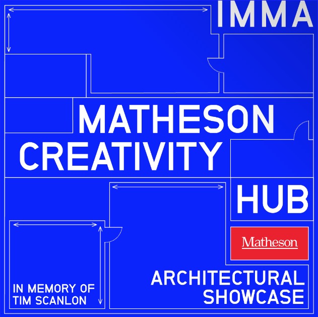 The Matheson Creativity Hub | until Sunday 2 April | IMMA | Image – in strong blue, white and a small amount of red; shows architecture-style floor plan of rooms and spaces, with superimposed lettering (IMMA MATHESON CREATIVITY HUB, etc.) 