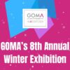 8th Annual Winter Exhibition | 2025 |  GOMA Gallery of Modern Art 
 6 Lombard Street Waterford  | continuing to Saturday 3 January 2026 | to 