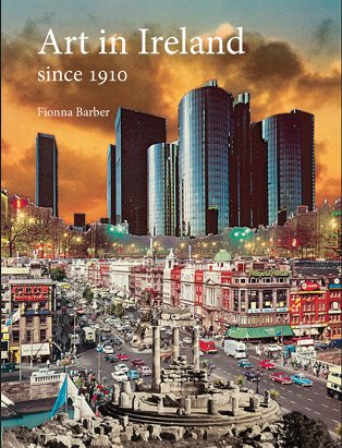 Fionna Barber: Art in Ireland since 1910 | Wednesday 20 March 2013 | 