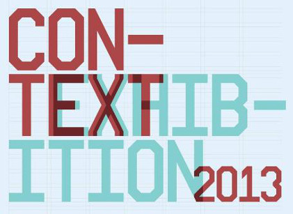 From Context to Exhibition 2013 | Friday 26 April  – Saturday 1 June 2013 | The LAB