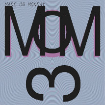 Made on Monday III |   | Saturday 6 April to Wednesday 10 April 2013 | to 