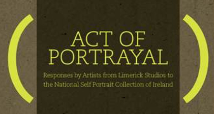 Act of Portrayal | Saturday 25 May  – Friday 26 July 2013 | Limerick City Gallery