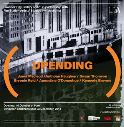 Upending – an exhibition of enquiries | Friday 11 October  – Monday 23 December 2013 | Limerick City Gallery