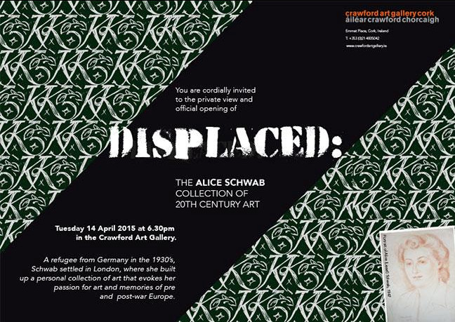 Displaced:  The Alice Schwab Collection of  20th Century Art | Wednesday 15 April  – Monday 8 June 2015 | Crawford Art Gallery