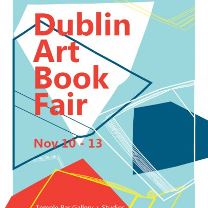 Dublin Art Book Fair 2016 |  Temple Bar Gallery + Studios 
5 - 9 Temple Bar Dublin 2 | Thursday 10 November to Sunday 13 November 2016 | to 