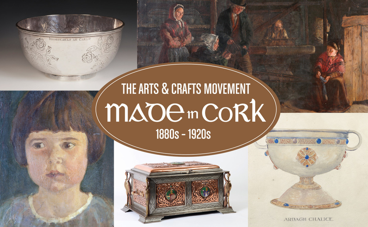 Made in Cork: The Arts and Crafts Movement 1880s – 1920s | Friday 18 November 2016  – Saturday 25 February 2017 | Crawford Art Gallery