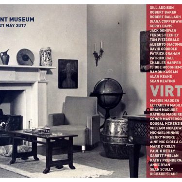 Virtú |  Hunt Museum 
The Custom House Rutland Street, Limerick | Thursday 6 April to Sunday 21 May 2017 | to 
