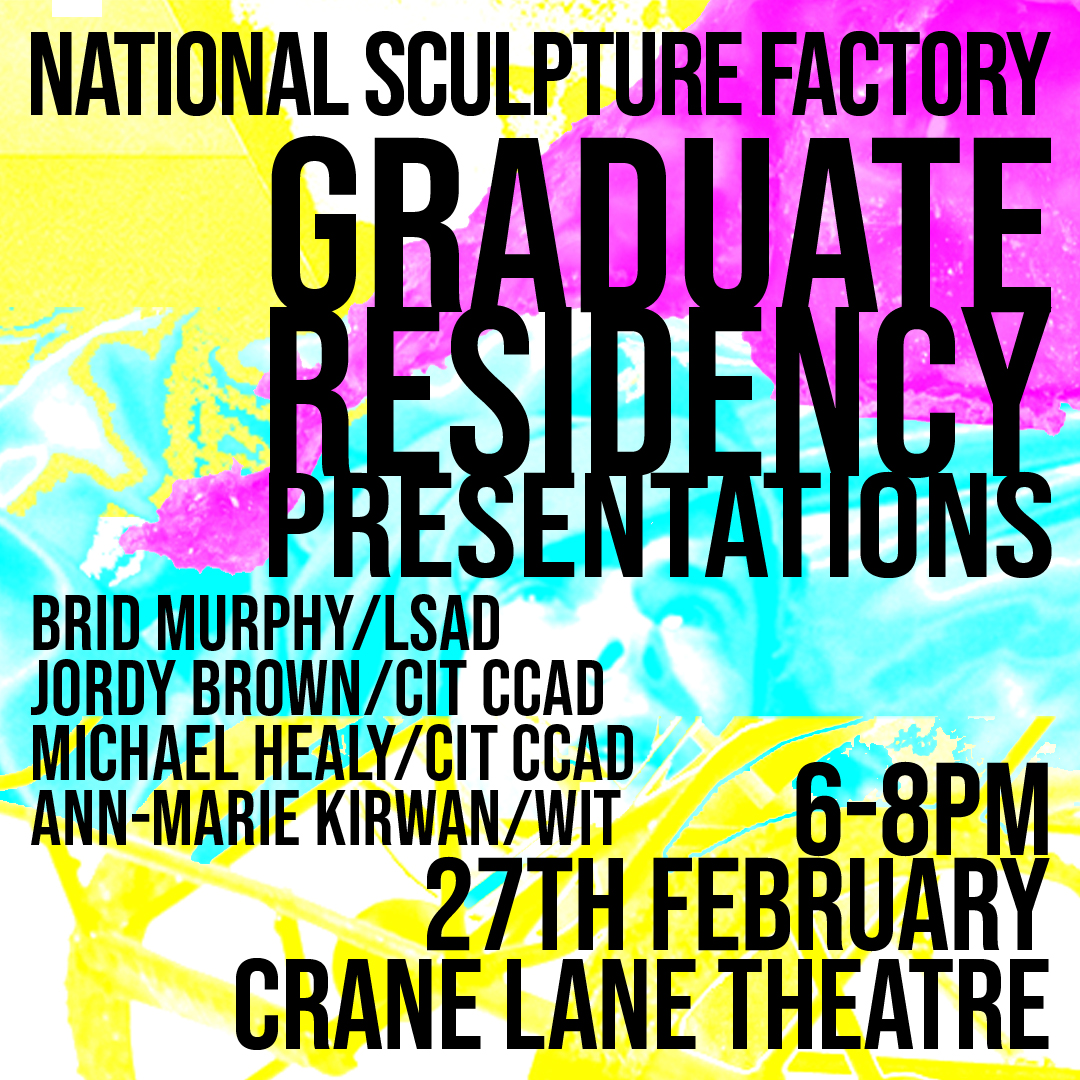 NSF Graduate Residency Presentations 2020 | Thursday 27 February 2020 | Crane Lane Theatre