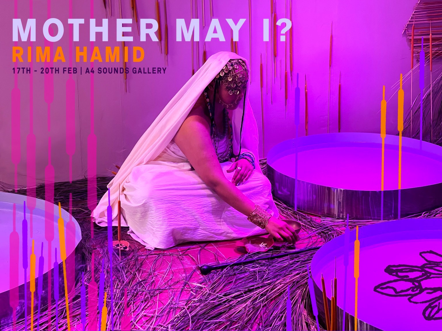 Rima Hamid: Mother May I? | Thursday 17 February  – Sunday 20 February 2022 | A4 Sounds Gallery