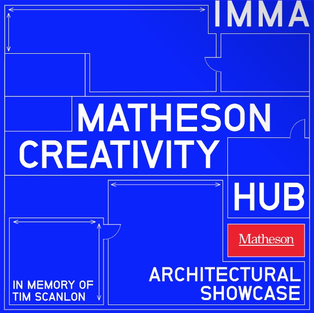 The Matheson Creativity Hub |   until Sunday 2 April | IMMA | Image – in strong blue, white and a small amount of red; shows architecture-style floor plan of rooms and spaces, with superimposed lettering (IMMA MATHESON CREATIVITY HUB, etc.) 