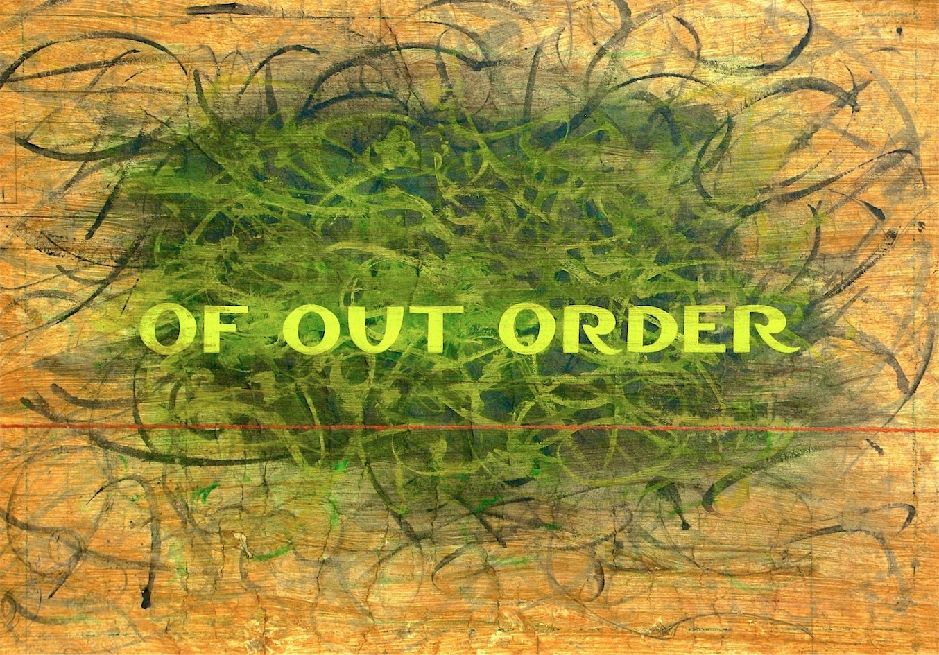 Syd Bluett | Syd Bluett in Kells     | Thursday 27 June  – Thursday 22 August 2024 | Toradh2 Gallery | Image: a painting of what looks like grass, seen from above; the grass leaves swirl in arabesques of pale-ish green against a darker background; this ‘clump’ is surrounded by an orange-ish background colour, and we see black painted swirls against this background; the words ‘OUT OF ORDER’ are written in yellow, in caps, across the centre of the painting, above the clump, taking up about two thirds of the width and maybe a tenth of the height; there is also a red horizontal line running across the canvas, slightly more than the height of the font below the words 