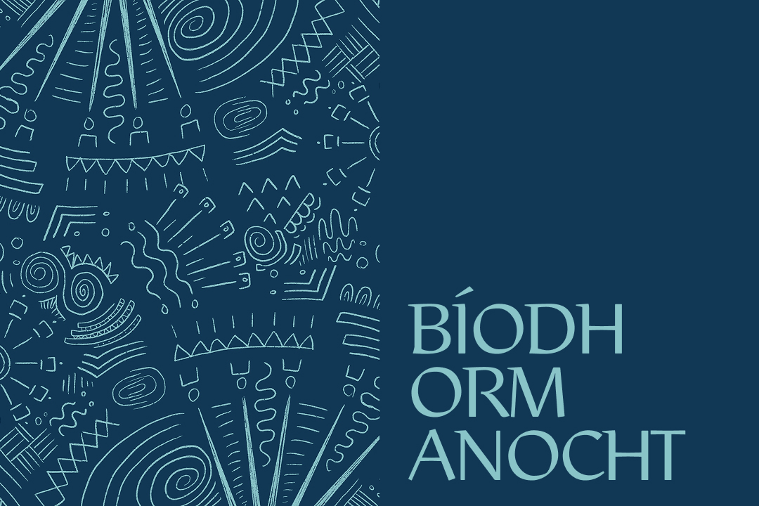 Bíodh Orm Anocht | Friday 29 August  – Sunday 26 October 2025 | Ormston House | Image: on a blue-ish-navy background one third of the image consists of a vertical area in which there are swirls and lines, in pale blue, that possibly echo those found at Newgrange and related sites; the rest of the background bears only 'Bíodh Orm Anocht' in large serif capitals towards the bottom, in the same pale blue 
