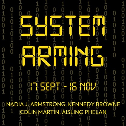 SYSTEM ARMING | Wednesday 17 September  – Sunday 16 November 2025 | Luan Gallery | Image: from poster for the event; the text \