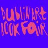 Dublin Art Book Fair 2025 |  Temple Bar Gallery + Studios 
 5 - 9 Temple Bar Dublin 2  | open from Thursday 4 December | to 